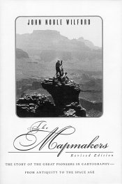 The Mapmakers by John N. Wilford ($30.00)
